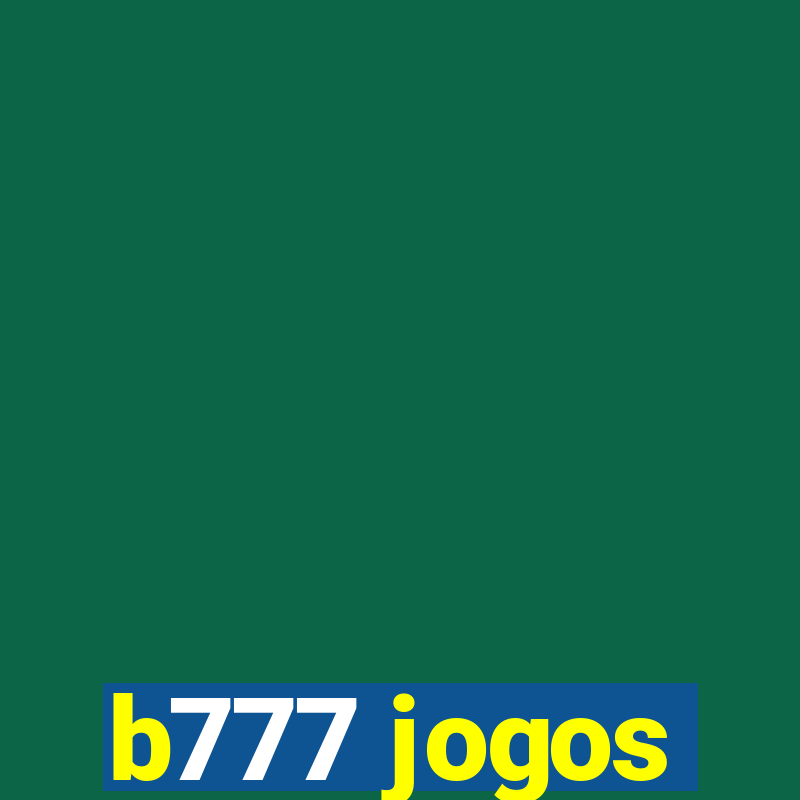 b777 jogos